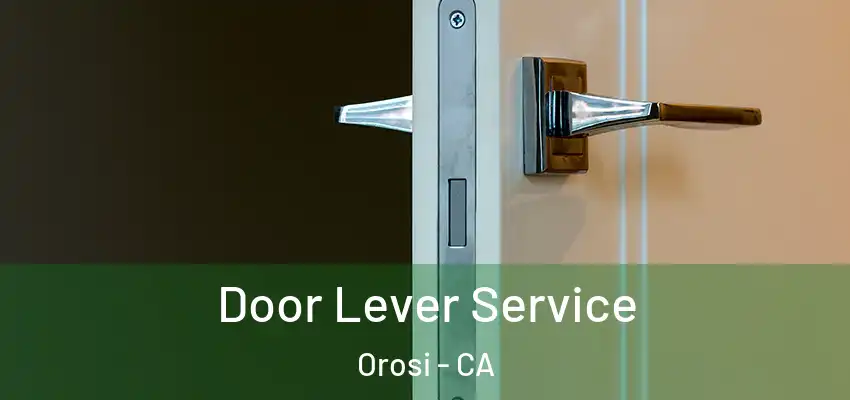  Door Lever Service Orosi - CA
